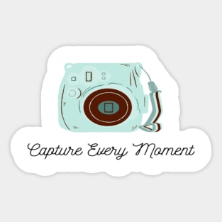 Capture Every Moment Sticker